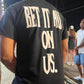 Bet it All tee